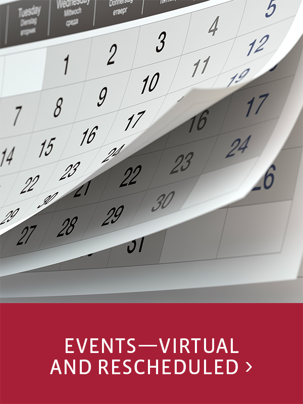 Events—Virtual and Rescheduled