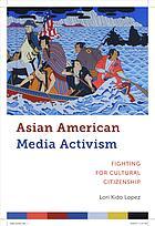 Book Cover Image of Asian American Media Activism