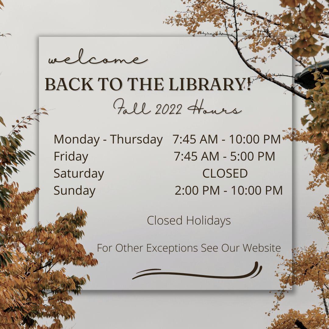 Fall 2022 Library Hours Image