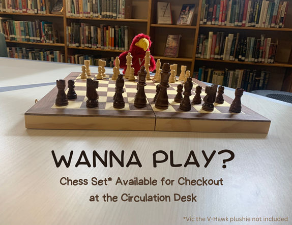 Wanna Play? Chess set available for checkout at the Circulation Desk