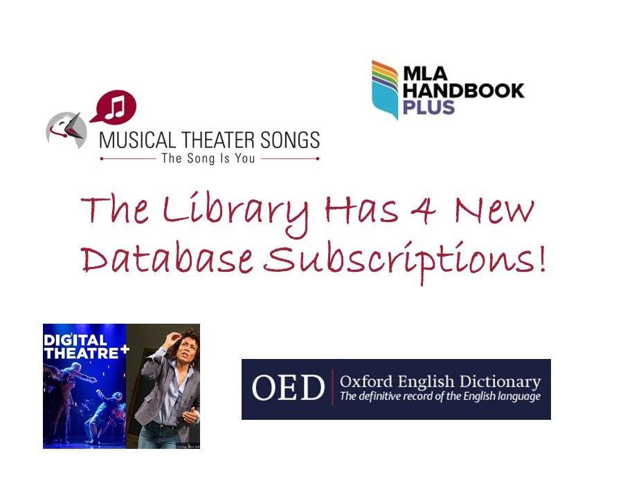 The Library Has 4 New Database Subscriptions - Musical Theater Songs, MLA Handbook Plus, DigitalTheatre+ and Oxford English Dictionary