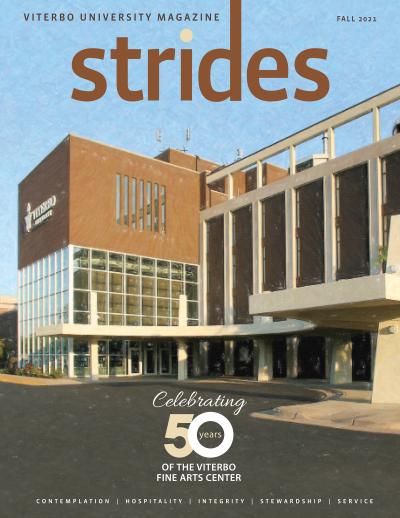 Read the fall 2021 Strides alumni magazine View PDF version of Viterbo University Strides alumni magazine