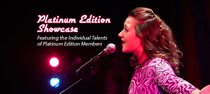 Platinum Edition Showcase: Featuring the Individual Talents of Platinum Edition Members