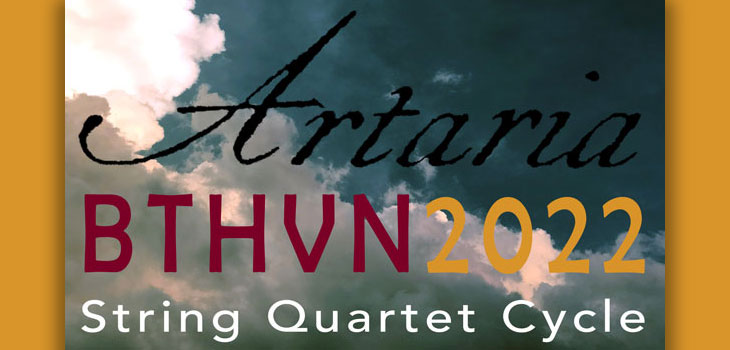 Artaria Beethoven 2022 String Quartet Cycle