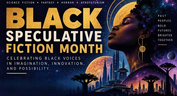 Black Speculative Fiction Month Celebrating Black Voices in Imagination, Innovation, and Possibility