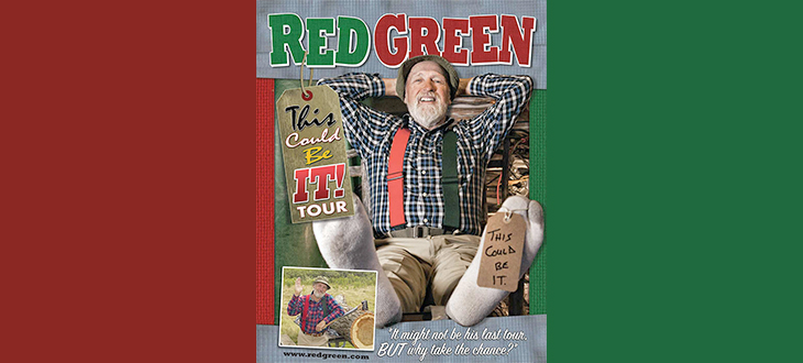 Red Green This Could Be It