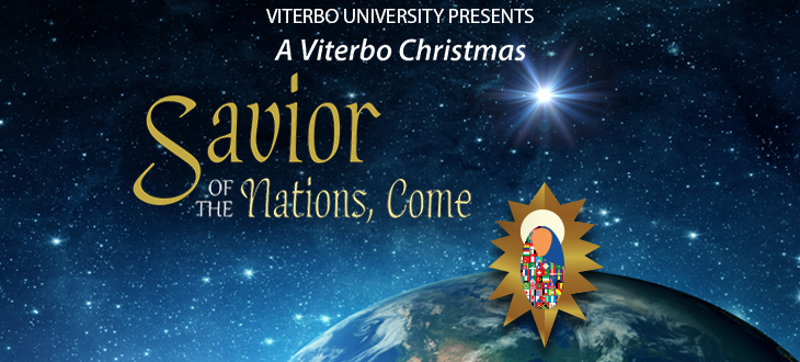 Viterbo University presents A Viterbo Christmas: Savior of the Nations, Come