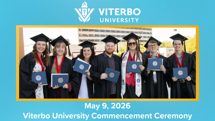 Top text: Viterbo University with logo on the left. Picture is of seven students in graduation regalia. Bottom text says May, 9, 2026 Viterbo University Commencement Ceremony