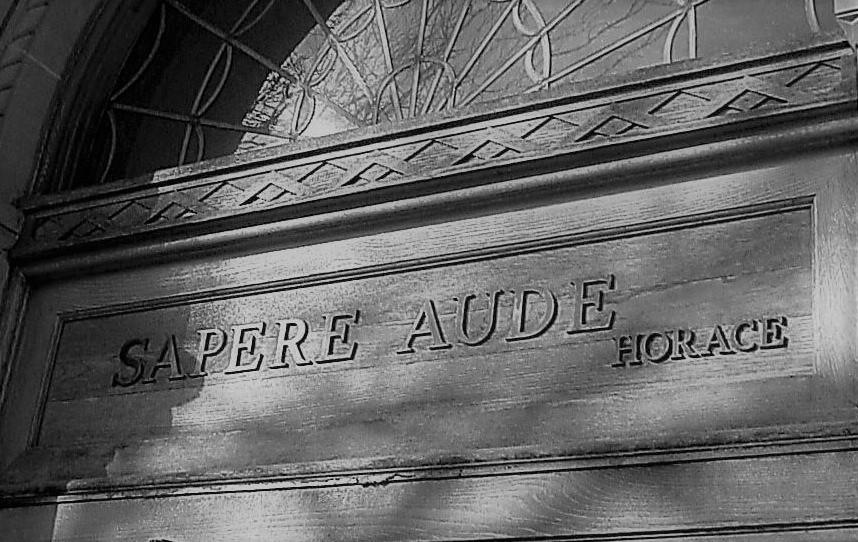 Sapere Aude - Horace quote above Library entrance