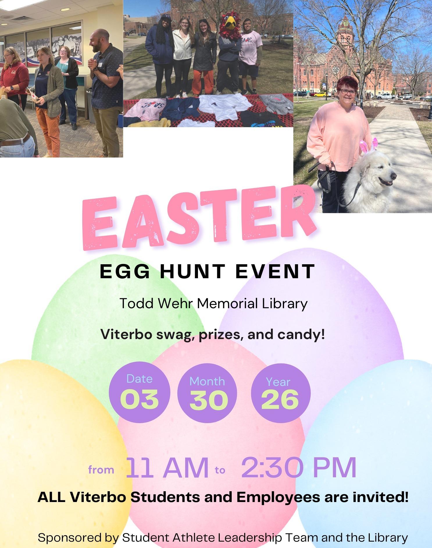 Easter Egg Hunt Event, Todd Wehr Memorial Library, Viterbo swag, prizes, and candy! Date 03-30-26 from 11 AM to 2:30 PM. ALL Viterbo Students and Employees are invited! Sponsored by Student Athlete Leadership Team and the Library.