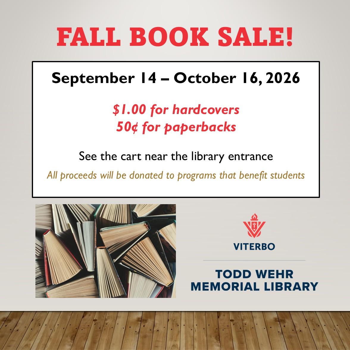 Todd Wehr Memorial Library Fall Book Sale! September 14–October 16, 2026. $1.00 for hardcovers, 50 cents for paperbacks. See the cart near the library entrance. All proceeds will be donated to programs that benefit students.