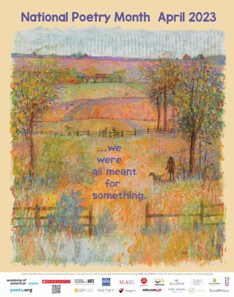 Painting of a girl and dog standing in a flower-filled field surrounded by trees and captioned National Poetry Month April 2023, ...we were all meant for something