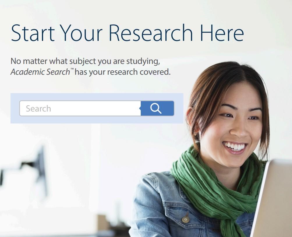 Photo of a woman researching on a laptop computer with the text, "Start Your Research Here. No matter what subject you are studying, Academic Search has your research covered."