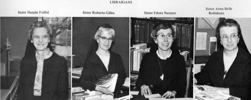 Librarians 1970: Sr Natalie Foffel, Sr Roberta Gilles, Sr Eudora Navarre, Sr Anna Belle Robidoux