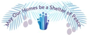 May Our Homes be a Shelter of Peace