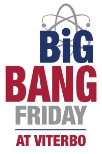 Big Bang Friday at Viterbo